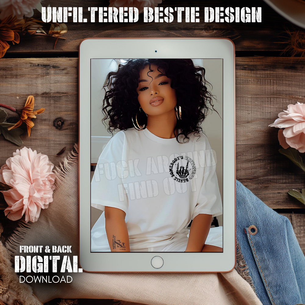 Unfiltered Bestie Design